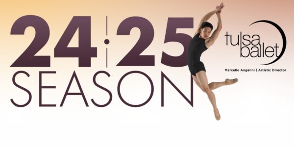 Tulsa Ballet 2024-2025 Season