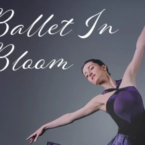 Ballet Tucson Ballet in Bloom 2026
